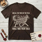 Trees of the Field German Shepherd T-Shirt flat lay in Dark Chocolate, featuring a vintage woodcut illustration of a German Shepherd formed of oak branches with acorns, mid-stride, with the words And All the Trees of the Field Shall Wag Their Tails.