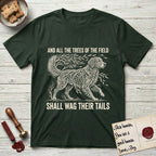 Trees of the Field Golden Retriever T-Shirt flat lay in Forest Green, featuring a vintage woodcut illustration of a Golden Retriever formed of flowing willow branches, mid-stride, with the words And All the Trees of the Field Shall Wag Their Tails.