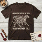 Trees of the Field Greyhound T-Shirt flat lay in Dark Chocolate, featuring a vintage woodcut illustration of a Greyhound formed of ash branches with streaming leaves, mid-stride, with the words And All the Trees of the Field Shall Wag Their Tails.