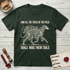 Trees of the Field Greyhound T-Shirt flat lay in Forest Green, featuring a vintage woodcut illustration of a Greyhound formed of ash branches with streaming leaves, mid-stride, with the words And All the Trees of the Field Shall Wag Their Tails.