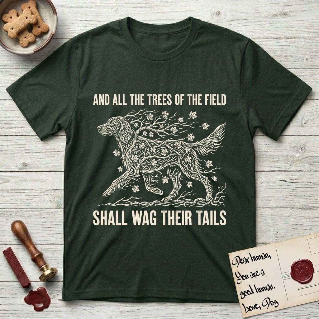 Trees of the Field Irish Setter T-Shirt flat lay in Forest Green, featuring a vintage woodcut illustration of an Irish Setter formed of red maple branches with autumn leaves, mid-stride, with the words And All the Trees of the Field Shall Wag Their Tails.