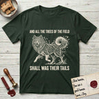 Trees of the Field Samoyed T-Shirt flat lay in Forest Green, featuring a vintage woodcut illustration of a Samoyed formed of white birch branches with catkins, mid-stride, with the words And All the Trees of the Field Shall Wag Their Tails.